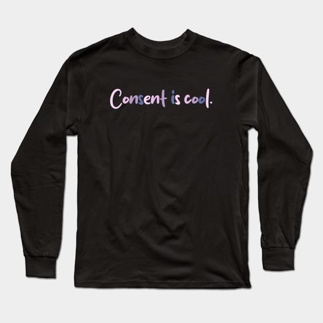 Consent is cool Long Sleeve T-Shirt by Mish-Mash